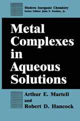 9781489914880-1489914889-Metal Complexes in Aqueous Solutions (Modern Inorganic Chemistry)