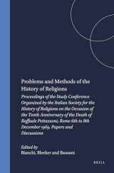 9789004026407-9004026401-Problems and Methods of the History of Religions: Proceedings of the Study Conference Organized by the Italian Society for the History of Religions on ... Anniversary of the (Numen Book Series, 19)