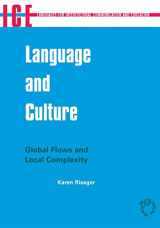 9781853598586-1853598585-Language and Culture: Global Flows and Local Complexity (Languages for Intercultural Communication and Education, 11)