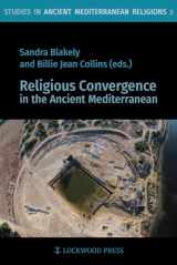 9781948488167-1948488167-Religious Convergence in the Ancient Mediterranean (Studies in Ancient Mediterranean Religions)