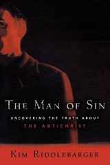 9780739469187-0739469185-The Man of Sin: Uncovering the Truth About the Antichrist