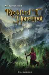 9780990927075-0990927075-The Adventures of Rockford T. Honeypot