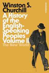 9781472585493-1472585496-A History of the English-Speaking Peoples Volume II: The New World (Bloomsbury Revelations)