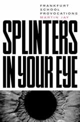 9781788736015-178873601X-Splinters in Your Eye: Essays on the Frankfurt School