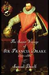 9780802714053-0802714056-The Secret Voyage of Sir Francis Drake: 1577-1580