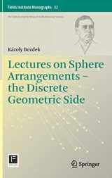 9781461481171-1461481171-Lectures on Sphere Arrangements – the Discrete Geometric Side (Fields Institute Monographs, 32)