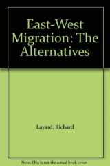 9780262121682-0262121689-East-West Migration: The Alternatives