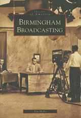 9780738542713-0738542717-Birmingham Broadcasting (AL) (Images of America)