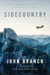 9781324006695-1324006692-Sidecountry: Tales of Death and Life from the Back Roads of Sports
