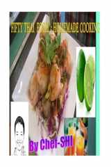 9781530485840-1530485843-Fifty thai food homemade cooking by chef -shi