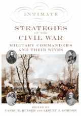 9780195115093-0195115090-Intimate Strategies of the Civil War: Military Commanders and Their Wives