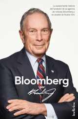 9788415732426-8415732422-Bloomberg por Bloomberg: La apasionante historia del fundador de la agencia de noticias Bloomberg y ex alcalde de Nueva York (Spanish Edition)