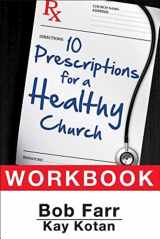 9781630885755-1630885754-Ten Prescriptions for a Healthy Church Workbook