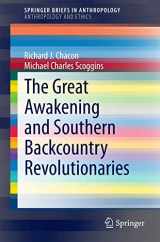9783319045962-3319045962-The Great Awakening and Southern Backcountry Revolutionaries (Anthropology and Ethics)