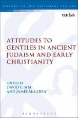 9780567637666-0567637662-Attitudes to Gentiles in Ancient Judaism and Early Christianity (The Library of New Testament Studies)