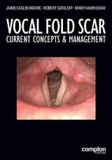 9781909082250-1909082252-Vocal Fold Scar: Current Concepts and Management