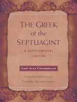 9781565637412-1565637410-The Greek of the Septuagint: A Supplemental Lexicon