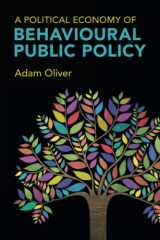 9781009282550-1009282557-A Political Economy of Behavioural Public Policy
