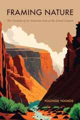 9781496202185-149620218X-Framing Nature: The Creation of an American Icon at the Grand Canyon (America’s Public Lands)