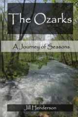 9781721619450-1721619453-The Ozarks: A Journey of Seasons