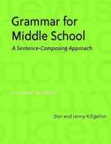 9780325009568-0325009562-Grammar for Middle School: A Sentence-Composing Approach--A Student Worktext