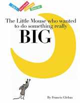 9781484060247-1484060245-The Little Mouse who wanted to do something really Big (Ride the Dragon 3 in 1 Books)