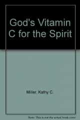9780914984764-0914984764-God's Vitamin C for the Spirit