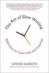 9781250051035-1250051037-The Art of Slow Writing: Reflections on Time, Craft, and Creativity