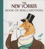 9780679765424-0679765425-The New Yorker Book of Dog Cartoons
