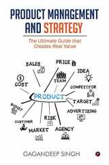 9781637454763-1637454767-Product Management and Strategy: The Ultimate Guide that Creates Real Value