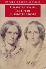 9780192838056-0192838059-The Life of Charlotte Brontë (Oxford World's Classics)