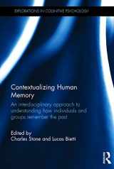 9780415741224-041574122X-Contextualizing Human Memory: An interdisciplinary approach to understanding how individuals and groups remember the past (Explorations in Cognitive Psychology)