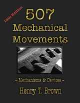 9781603868297-1603868291-507 Mechanical Movements: Mechanisms and Devices