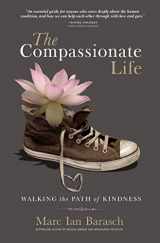 9780986014055-0986014052-The Compassionate Life: Walking the Path of Kindness