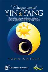 9788494873935-8494873938-Danzar con el Yin y el Yang: Sabiduría antigua, psicoterapia moderna y la terapia de la polaridad de Randolph Stone (Spanish Edition)
