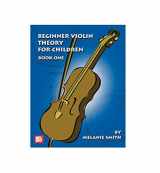 9780786670871-0786670878-Mel Bay Beginner Violin Theory for Children, Book 1