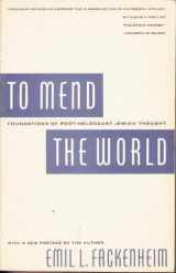 9780253321138-0253321131-To Mend the World: Foundations of Post-Holocaust Jewish Thought