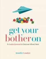 9780578779577-0578779579-Get Your Bother On: A Guided Journal to Discover What’s Next