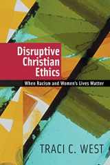 9780664229597-066422959X-Disruptive Christian Ethics: When Racism and Women's Lives Matter