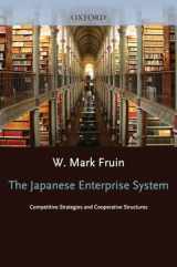 9780198288985-0198288980-The Japanese Enterprise System: Competitive Strategies and Cooperative Structures