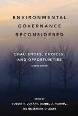 9780262533317-0262533316-Environmental Governance Reconsidered, second edition: Challenges, Choices, and Opportunities (American and Comparative Environmental Policy)