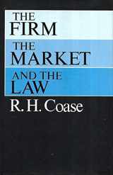 9780226111001-0226111008-The firm, the market, and the law