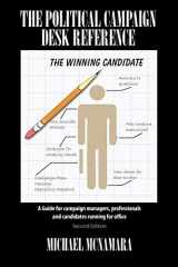 9781432787325-1432787322-The Political Campaign Desk Reference: A Guide for Campaign Managers, Professionals and Candidates Running for Office