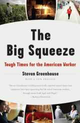 9781400096527-1400096529-The Big Squeeze: Tough Times for the American Worker