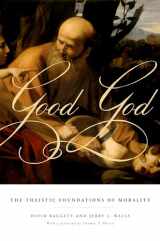 9780199751815-0199751811-Good God: The Theistic Foundations of Morality