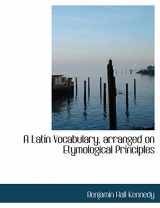 9780554504124-055450412X-A Latin Vocabulary, Arranged on Etymological Principles (Latin and English Edition)