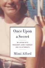 9781400069101-1400069106-Once Upon a Secret: My Affair with President John F. Kennedy and Its Aftermath