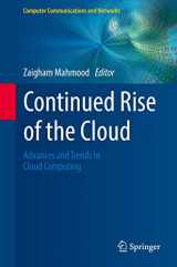 9781447164517-1447164512-Continued Rise of the Cloud: Advances and Trends in Cloud Computing (Computer Communications and Networks)