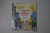 9780307601957-0307601951-I Think That It Is Wonderful and Other Poems from Sesame Street (Little Golden Readers)