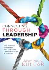9781949539417-1949539415-Connecting Through Leadership: The Promise of Precise and Effective Communication in Schools